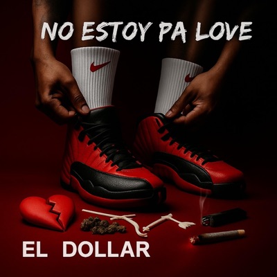 No Estoy Pa Love - Single