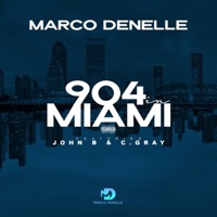 904 In Miami (feat. John B. & C. Gray) - Single - Marco Denelle