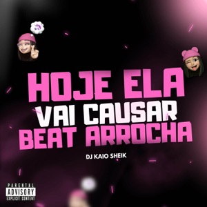 HOJE ELA VAI CAUSAR, BEAT ARROCHA