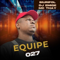 Equipe 027 (feat. MC Thay) - Single - Biurifol & Dj Emige