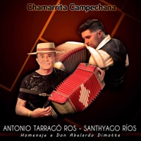 Chamarrita Campechana - Homenaje a Don Abelardo Dimotta - Single - Santhyago Ríos & Antonio Tarrago Ros