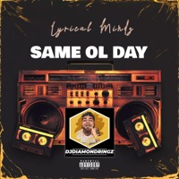 Same Ol Day Chopped and Screwed - Single - Lyrical Mindz