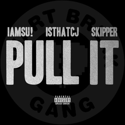 Pull It (feat. IAMSU! & HBK Gang) - Single