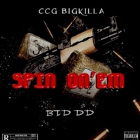 Spin On' em (feat. BTD DD) - Single - CCG BigKilla