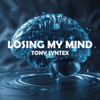 Losing My Mind (Radio Edit) - Single - Tony Syntex