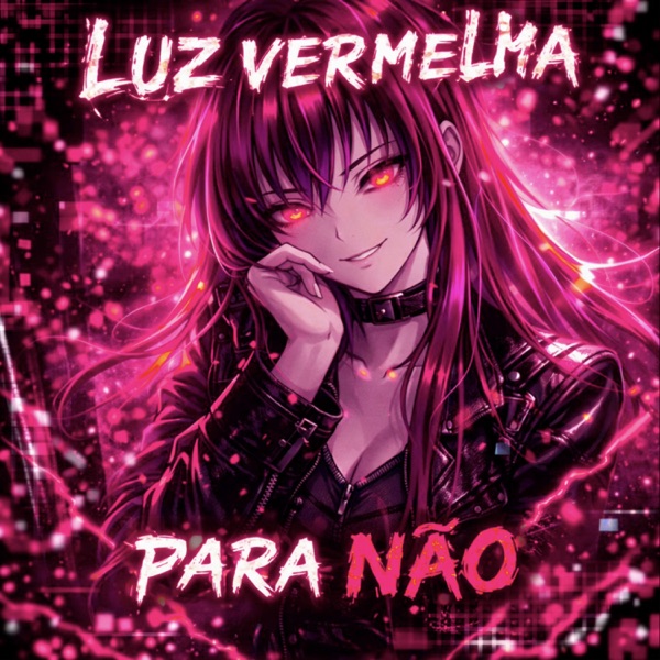 Album cover for Luz vermelha, para não - Single by CYBPTE