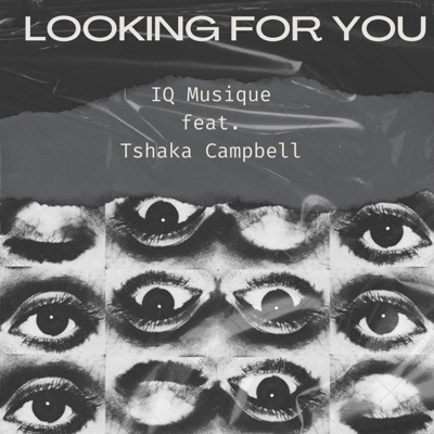 Looking For You (feat. Tshaka Campbell) - Single