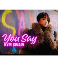 You Say — Kym Swain