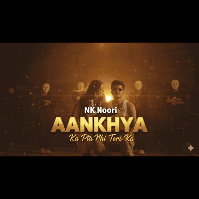 Aankhya Ka Pta Nhi Teri Ka - Single