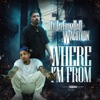 WHERE IM FROM (feat. Wacotron) - Single