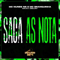 Saca as Nota - Single - MC Nunes NS & MC Branquinha