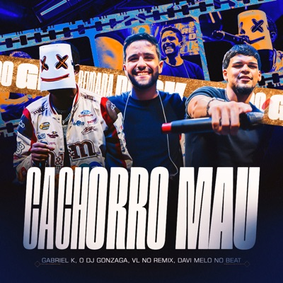 Cachorro Mau (feat. O DJ GONZAGA, VL no Remix & Davi Melo no Beat) - Single