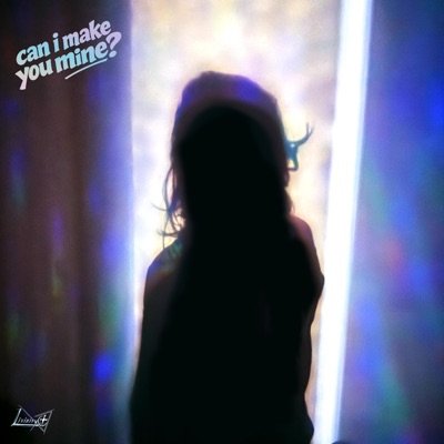 can i make you mine? - Single