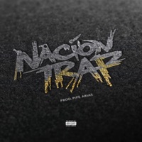 Nación Trap - Pipe Arias