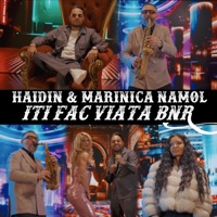 Iti fac viata BNR - Single - Haidin & Marinica Namol