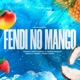 Fendi No Mango Remix feat Samuelilyo Baby Bores D Fabbio IV6A6Y Single
