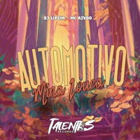 AUTOMOTIVO MINA LOUCA - Single - DJ LIPZIM & MC AZVDO