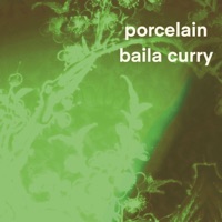 Porcelain - Single - Baila Curry
