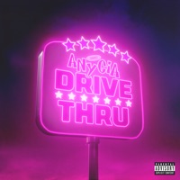 DRIVE THRU - Single - Anycia