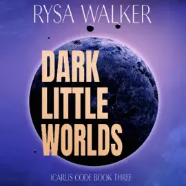 Dark Little Worlds: The Icarus Code: A Sci-Fi Thriller, Book 3 (Unabridged)