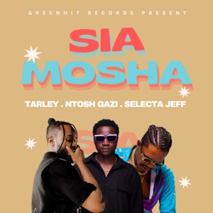 Sia Mosha (feat. Ntosh Gazi & Selecta Jeff)