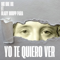 Yo Te Quiero Ver - Single - MC One O.G