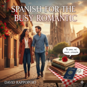 Spanish for the Busy Romantic (Unabridged)