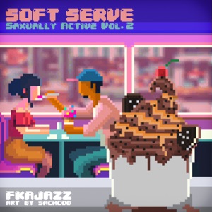 Soft Serve (Saxually Active Vol. 2)