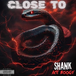 Close To (feat. Ace Boogy) Shank