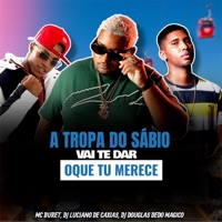 A Tropa do Sábio Vai Te Dar Oque Tu Merece - Single - Mc Buret