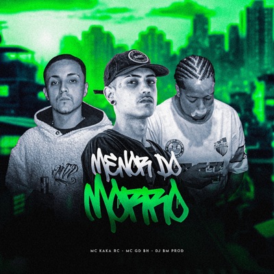 Menor do Morro (feat. DJ BM PROD) - Single