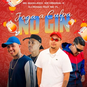 Joga a Culpa no Gin (feat. MC PL)