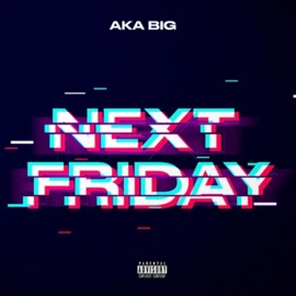 NEXT FRIDAY Aka Big