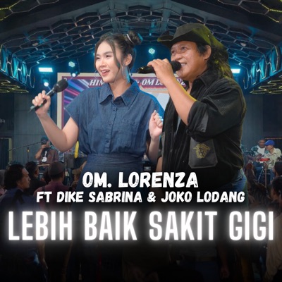 Lebih Baik Sakit Gigi (feat. Dike Sabrina & Joko Lodang) - Single