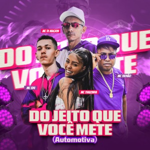 Do Jeito Que Você Mete - Automotiva (feat. Mc Edu)