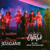 Júzgame (En Vivo Desde Cosoleacaque) - Single - Los Choclok