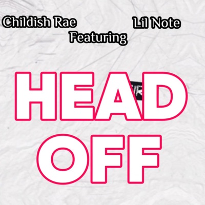 Head Off (feat. Lil note) - Single