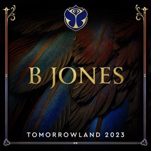 Tomorrowland 2023: B Jones at Mainstage, Weekend 2 (DJ Mix)