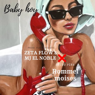 Baby Hoy (feat. Mj El Noble, Rommel Moisés & Guido Pine) - Single