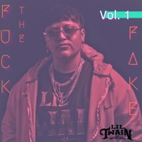 F**k The Fake - Single - Lil Twain