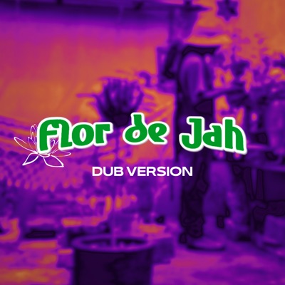 Flor de Jah (Dub Version) - Single