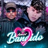 Amor Bandido (feat. Vitinho Avassalador) - Single