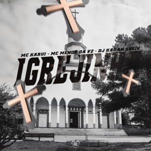 Igrejinha (feat. DJ KAUAN SHEIK)