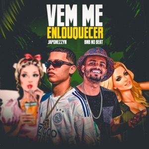 Vem Me Enlouquecer