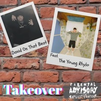 Takeover (feat. The Young Rhylo) - Single - David On That Beat