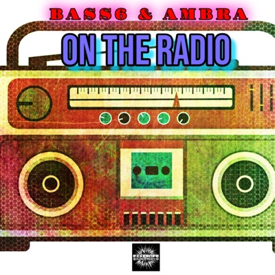 On the Radio (feat. Bass6 & Ambra) - Single