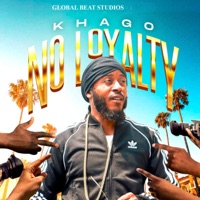 No Loyalty - Single - Khago