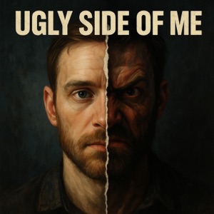 Ugly Side Of Me - Single