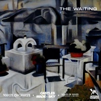 The Waiting - Single - Waves_On_Waves, Castles Made Of Sky & Waves On Waves Orange Crush