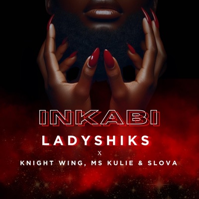 Inkabi (feat. Knight Wing, Ms Kulie & Slova) - Single